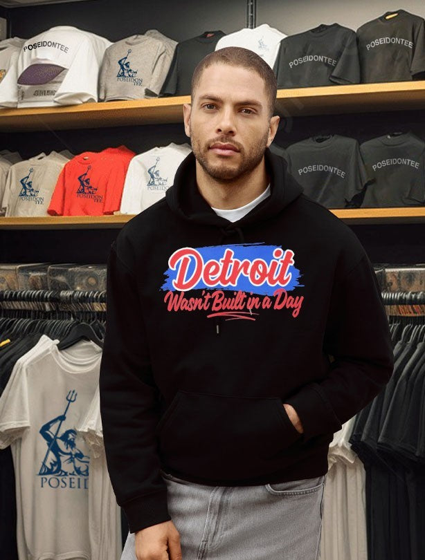 Detroit Wasn’t Built In A Day T-shirt