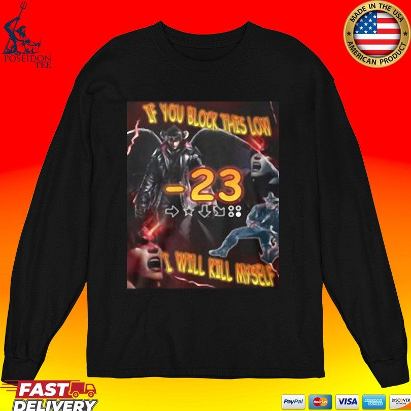 Devil Jin If You Block This Low -23 Will Kill Myself T-shirt