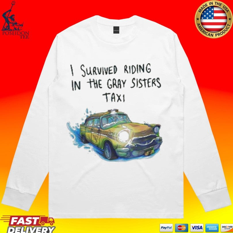 Dftba I Survived The Gray Sisters Taxi T-shirt