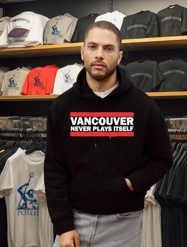 Dftba Vancouver Never Plays Itself T-shirt