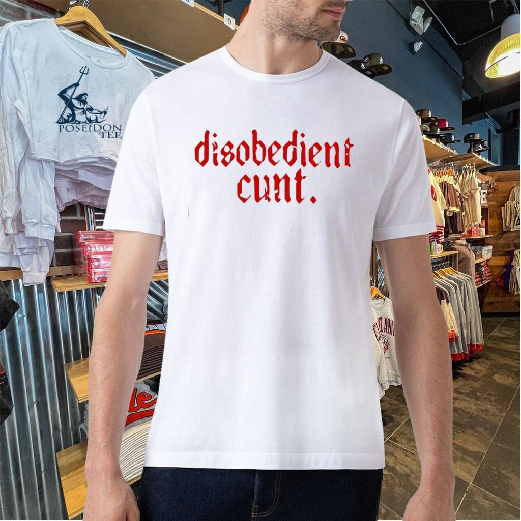 Disobedient Cunt T-shirt