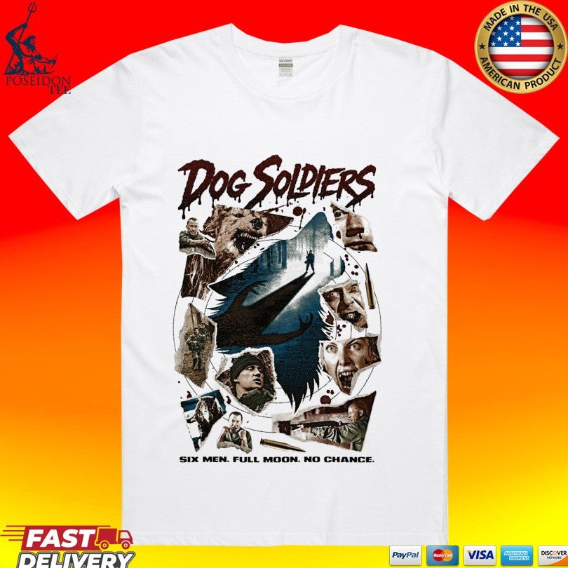 Dog Soldiers In The Soup Six Men Full Moon No Chance T-shirt