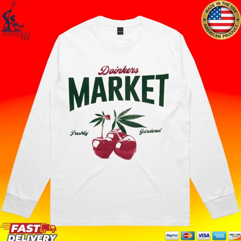 Doinkers Market Freshly Gardened T-shirt