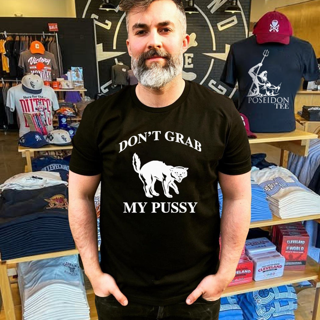 Don’t Grab My Pussy T-shirt