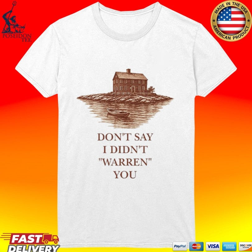 Don’t Say I Didn’t Warn You Widow’s Bay T-shirt