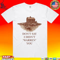 Don’t Say I Didn’t Warn You Widow’s Bay T-shirt