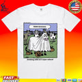 Drinking Milk Isn’t Super Natural T-shirt
