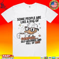 Duck Some People Are Like A Bag Of Pampers Self Absorbed And Full Of Shit T-shirt