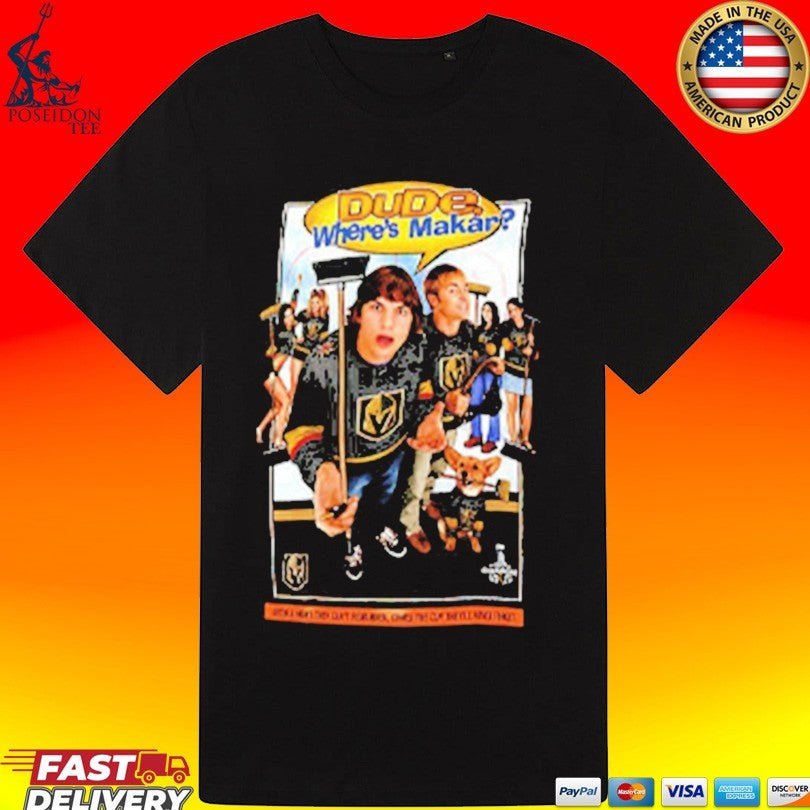 Dude Wheres My Car Vegas Golden Knights Hockey T-shirt