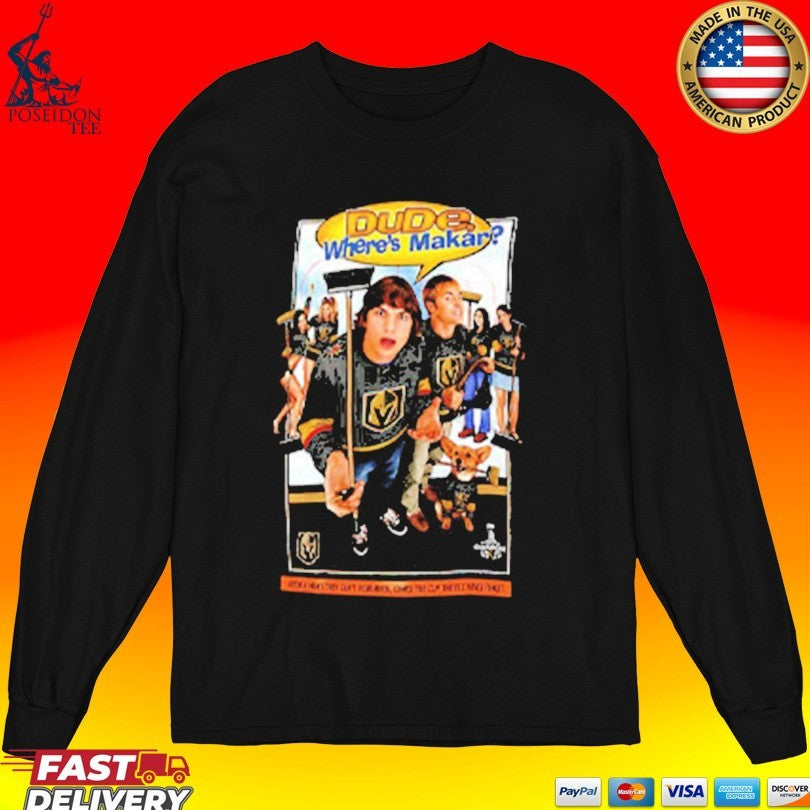 Dude Wheres My Car Vegas Golden Knights Hockey T-shirt