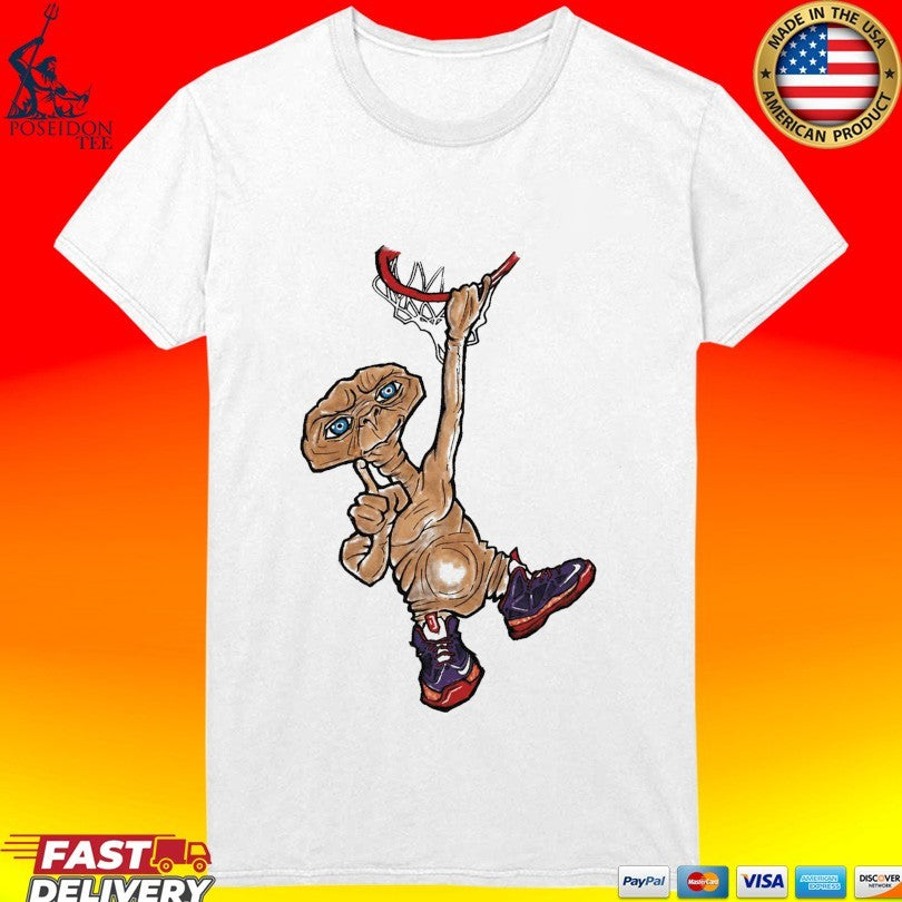 E T The Extra Terrestrial Dunk Basketball T-shirt