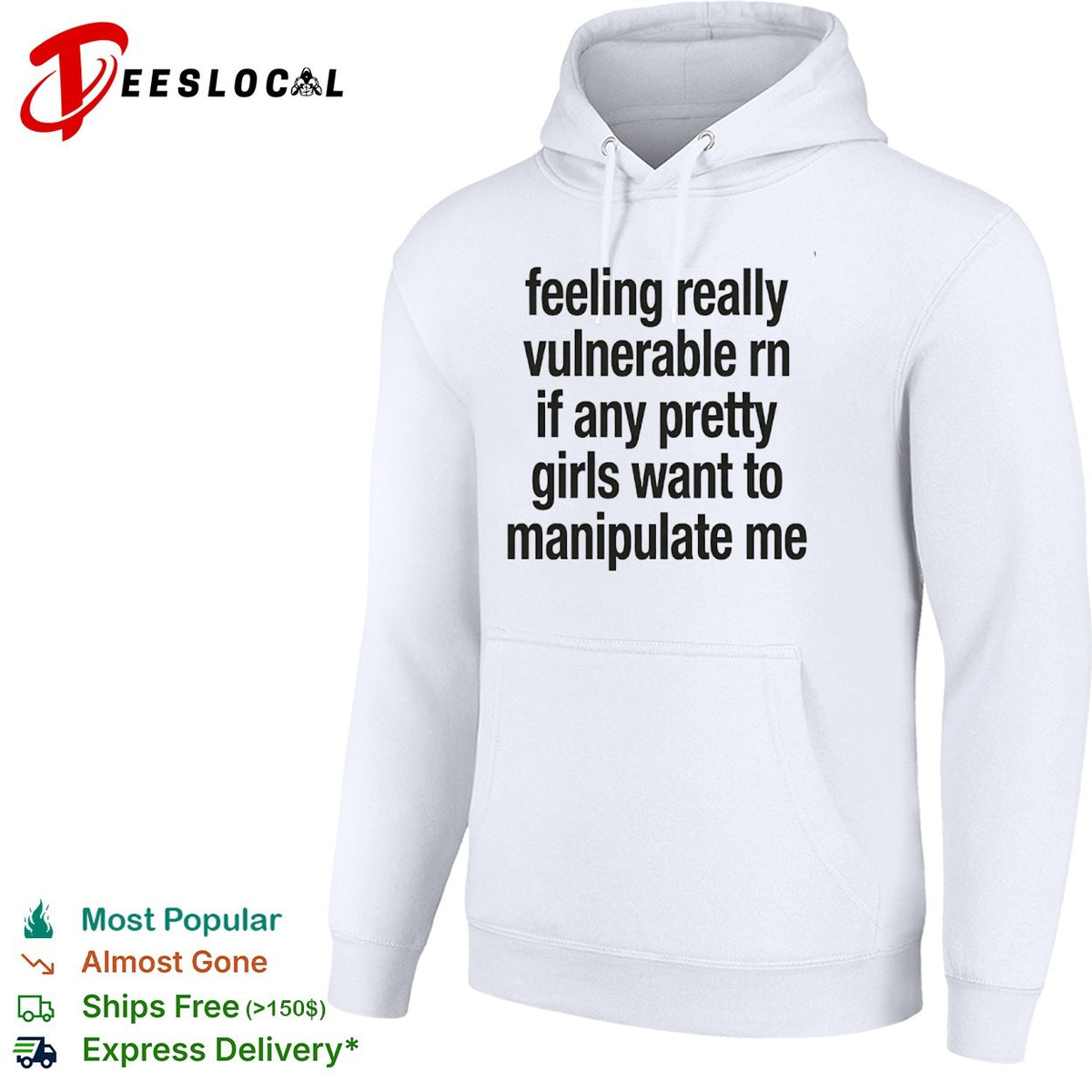 Feeling really vulnerable rn if any pretty girls want to manipulate me shirt