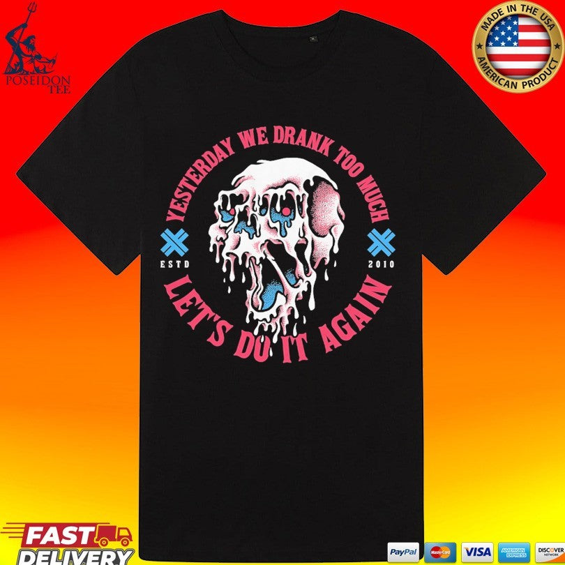 Electric Callboy Let’s Do It Again Yesterday We Drank Too Much T-shirt