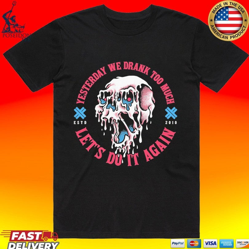 Electric Callboy Let’s Do It Again Yesterday We Drank Too Much T-shirt