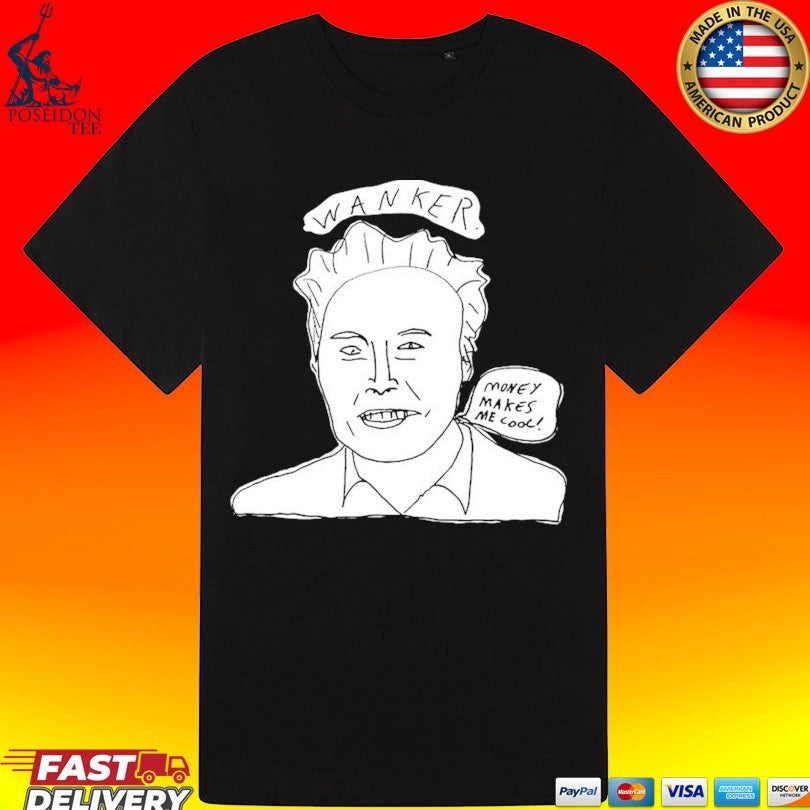 Elon Wanker Money Makes Me Cool T-shirt