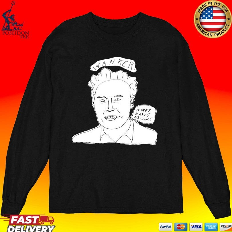 Elon Wanker Money Makes Me Cool T-shirt