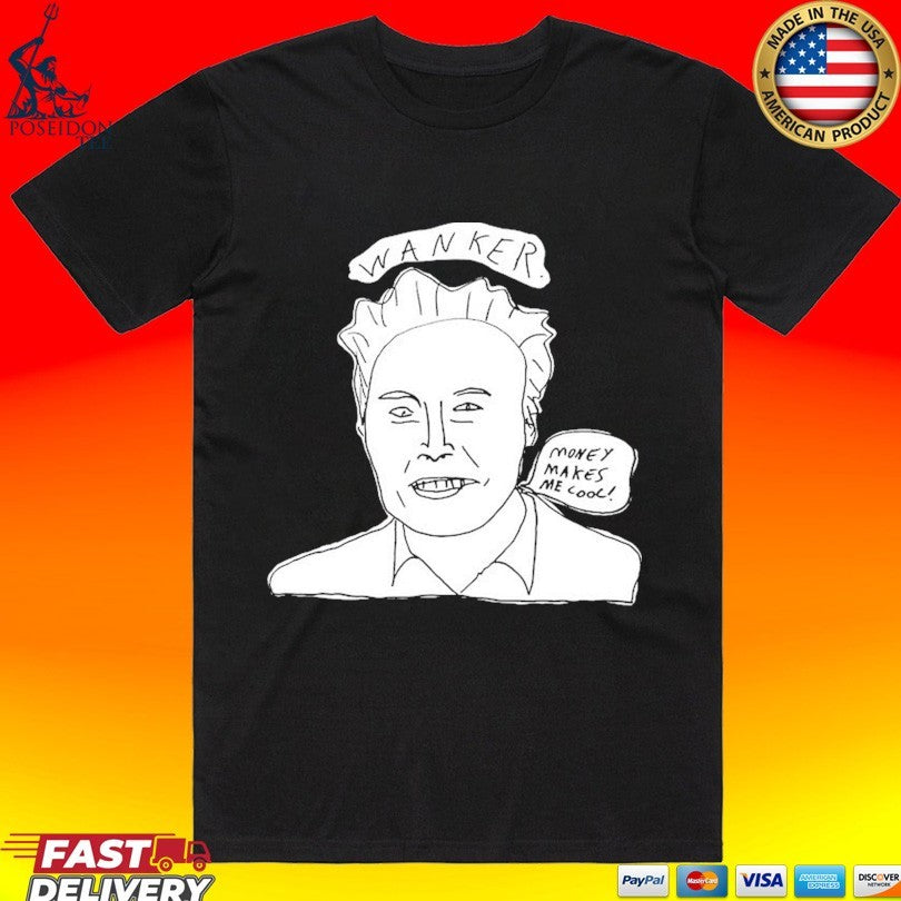 Elon Wanker Money Makes Me Cool T-shirt