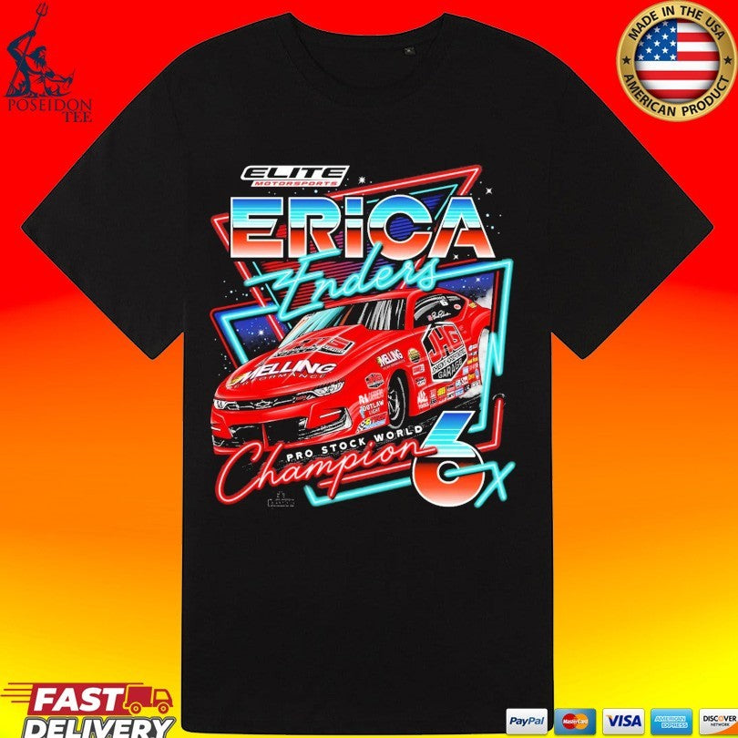 Erica Enders Pro Stock World Champions 6x Elite Motorsports Car T-shirt