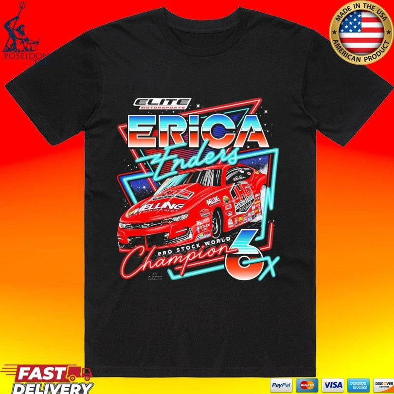 Erica Enders Pro Stock World Champions 6x Elite Motorsports Car T-shirt