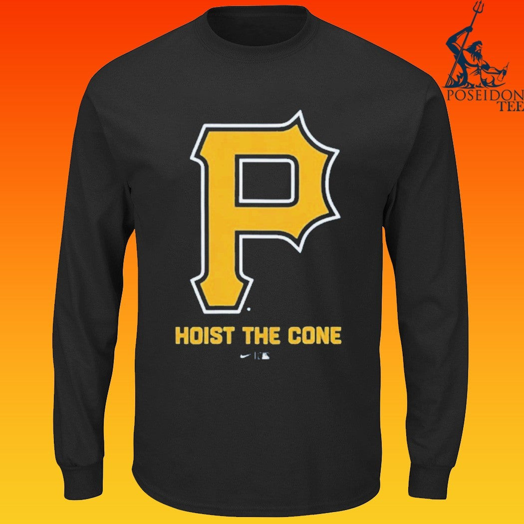 Pittsburgh Pirates Hoist The Cone Shirt
