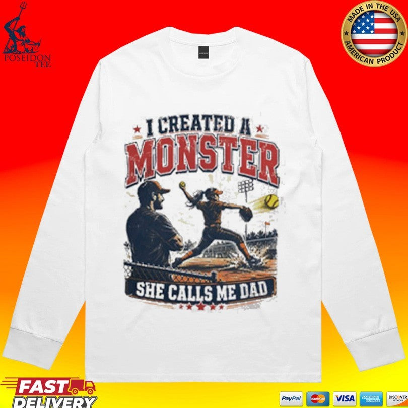 Fastpitch Softball Game Field Stars I Created A Monster She Calls Me Dad T-shirt