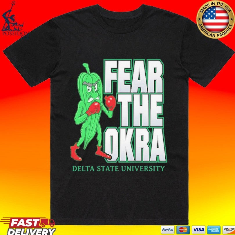 Fear The Okra Delta State University T-shirt