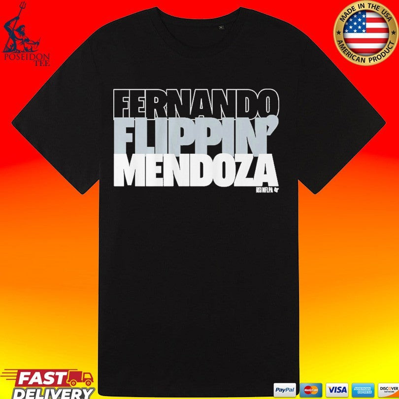 Fernando Flippin’ Mendoza T-shirt