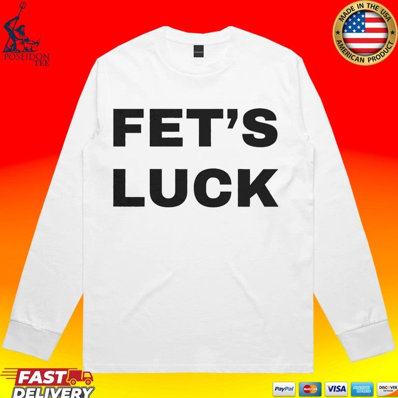 Fet’s Luck T-shirt