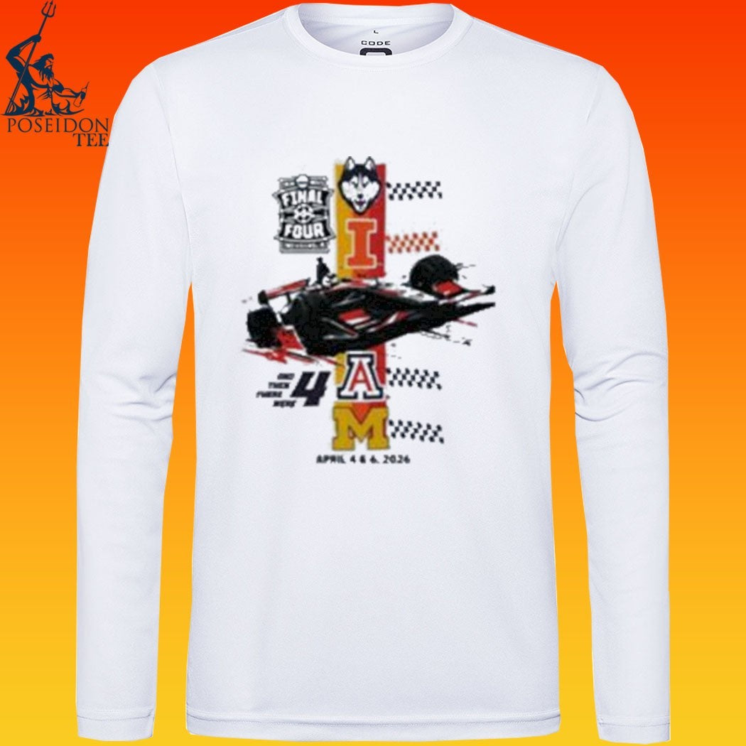 Final Four Racing And Then There Were April 4 & 6 2026 T-shirt
