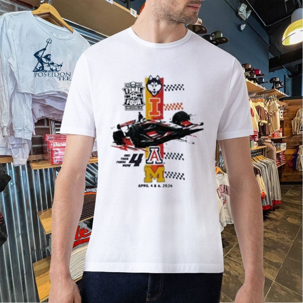 Final Four Racing And Then There Were April 4 & 6 2026 T-shirt