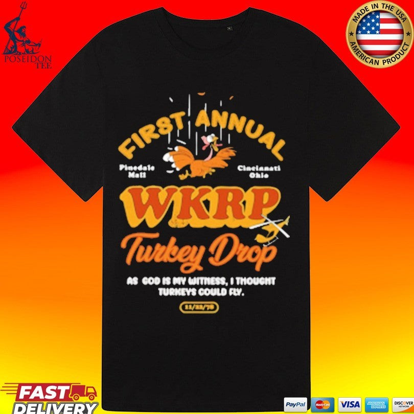 First Annual Wkrp Turkey Drop As God Is My Witness I Thought Turkeys Could Fly T-shirt