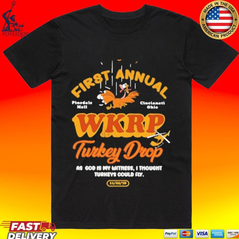 First Annual Wkrp Turkey Drop As God Is My Witness I Thought Turkeys Could Fly T-shirt