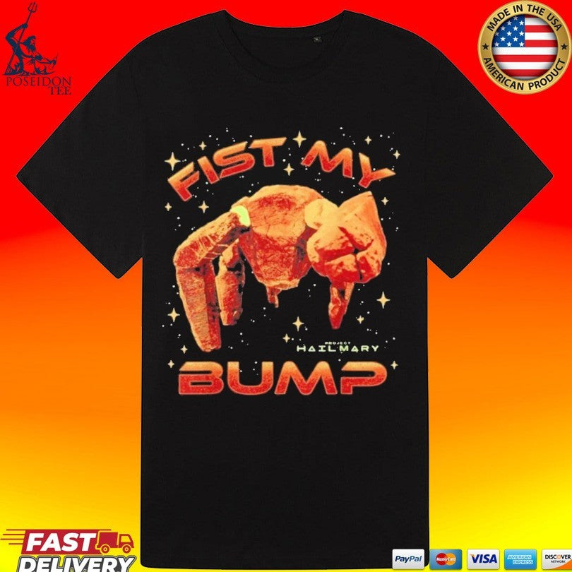 Fist My Bump Project Hail Mary T-shirt
