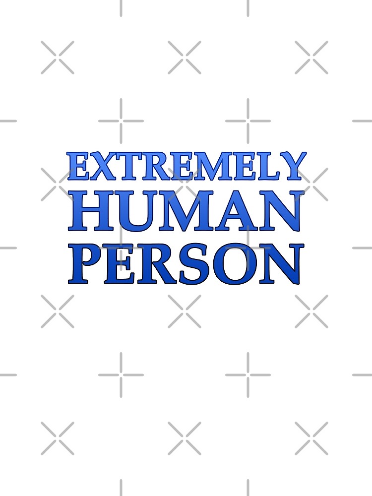 Extremely Human Person by OSPYouTube