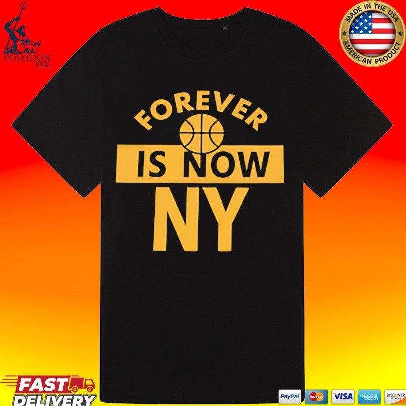 Forever Is Now Ny New York Basketball Championship T-shirt