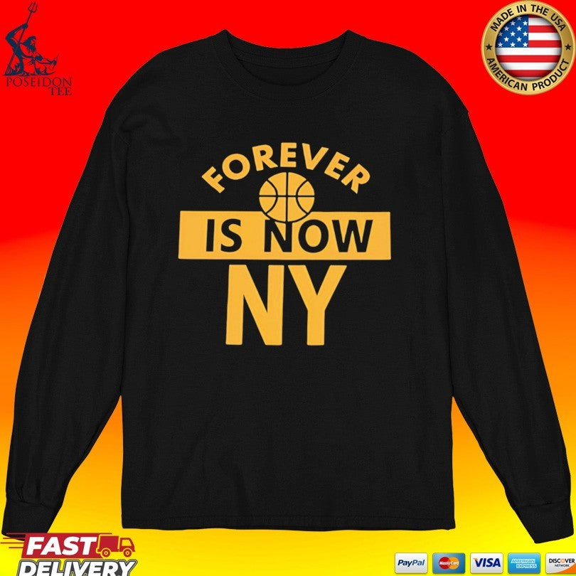 Forever Is Now Ny New York Basketball Championship T-shirt