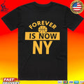 Forever Is Now Ny New York Basketball Championship T-shirt