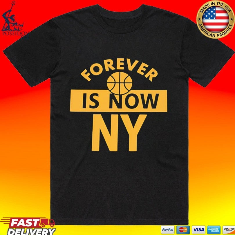 Forever Is Now Ny New York Basketball Championship T-shirt