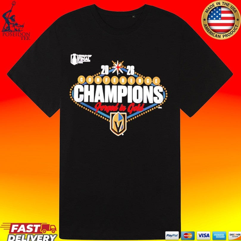 Forged In Gold Vegas Golden Knights 2026 Nhl Western Conference Champions Hometown T-shirt