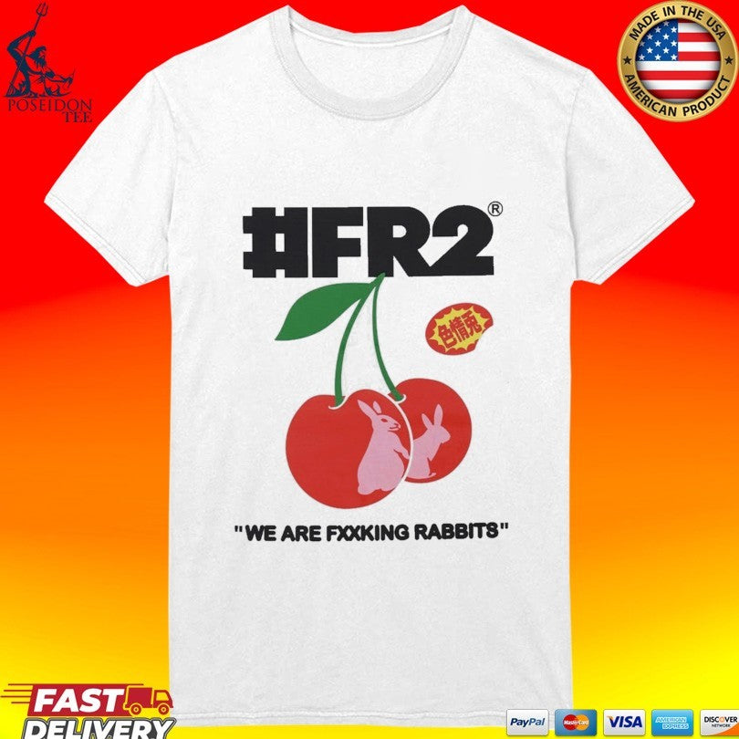 Fr2 Cherry Rabbits We Are Fucking Rabbits T-shirt