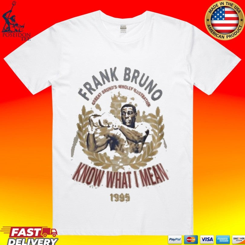 Frank Bruno Know What I Mean 1995 T-shirt