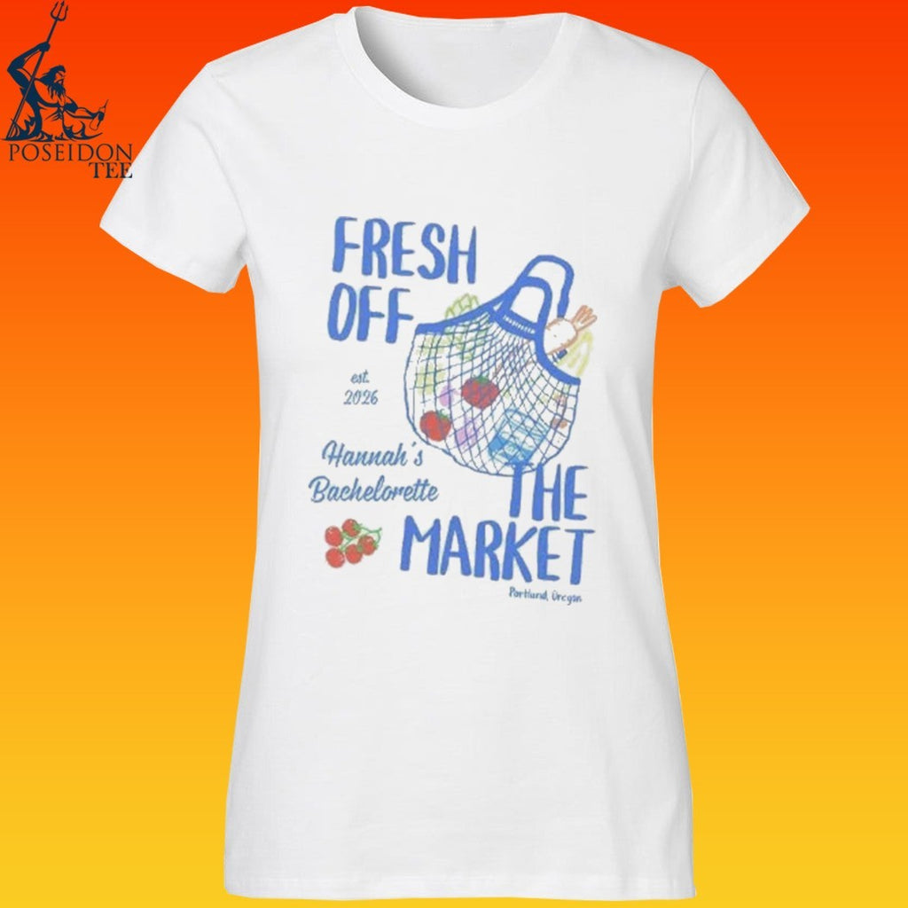 Fresh Off The Market Bachelorette Party Personalized T-shirt