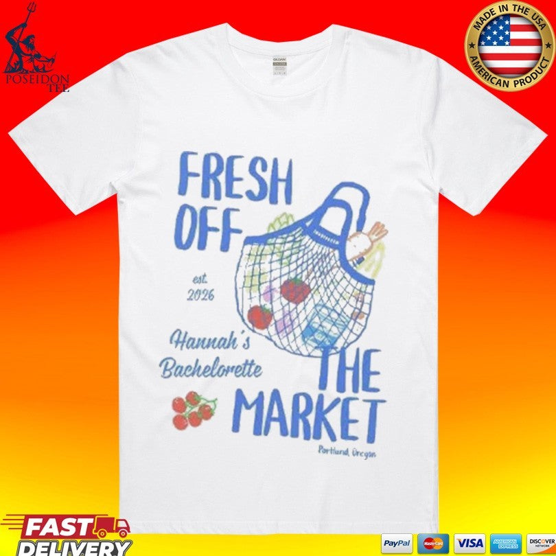 Fresh Off The Market Bachelorette Party Personalized T-shirt