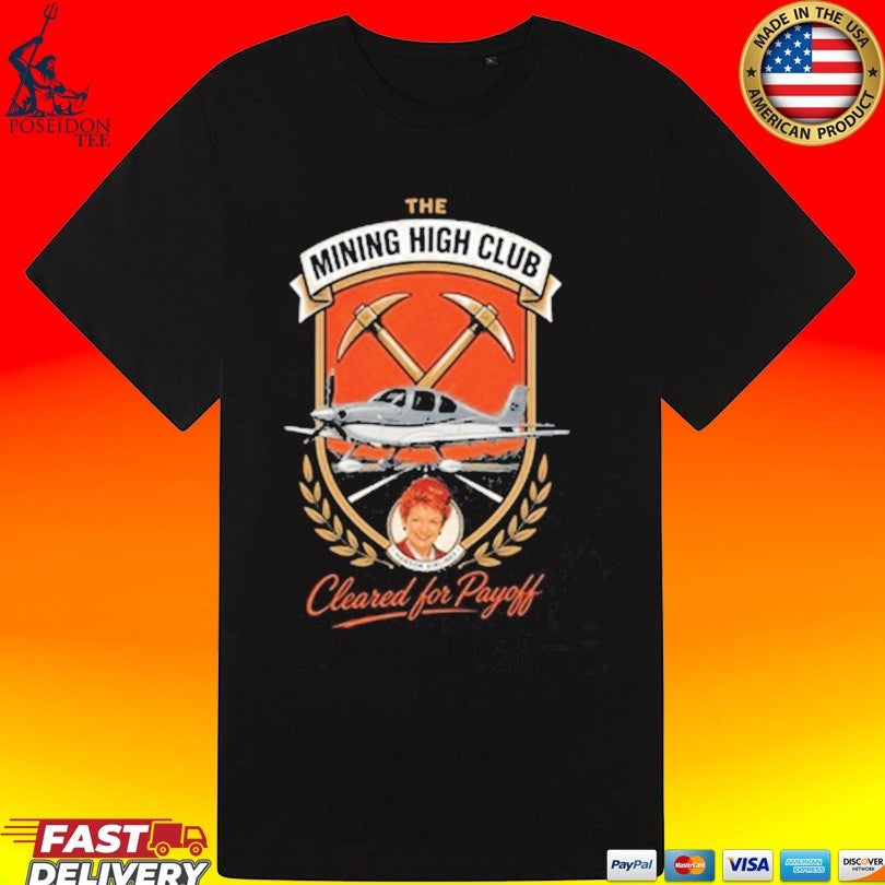 Frothies Mining High Club Cleared For Payoff T-shirt