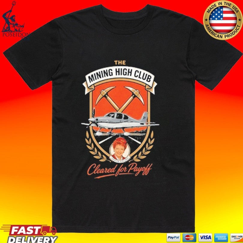 Frothies Mining High Club Cleared For Payoff T-shirt