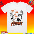 Fsgprints Don’t Take To Me I’ve Got The Cramps What’s Inside A Girl T-shirt