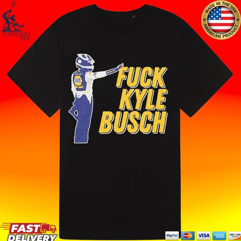 Fuck Kyle Busch T-shirt