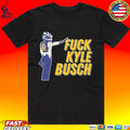 Fuck Kyle Busch T-shirt