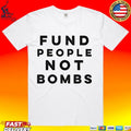 Fund People, Not Bombs Shirt