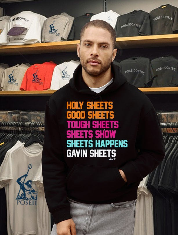 Gavin Sheets Holy Sheets Good Sheets Tough Sheets Sheets Show Sheets Happens Sheets List T-shirt